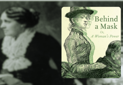 Little Women’ın Yazarından Saklı Bir Başyapıt: Behind a Mask; or, A Woman’s Power ve Türkçeye İlk Yolculuğu